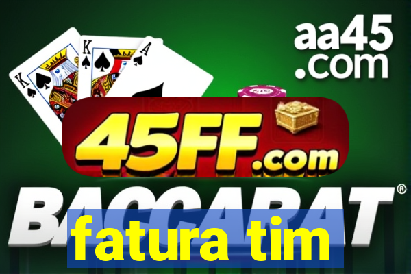 fatura tim